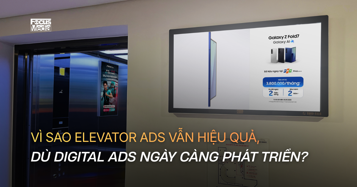 Elevator Ads tạo hiệu quả gì mà Digital Ads không làm được?