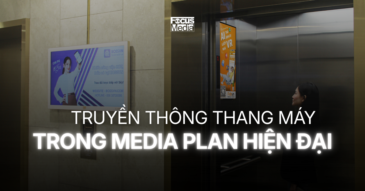 Truyền thông thang máy trong Media Plan hiện đại