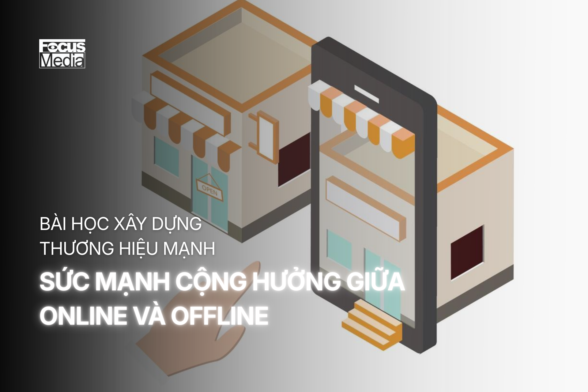 SỨC MẠNH CỘNG HƯỞNG GIỮA ONLINE VÀ OFFLINE