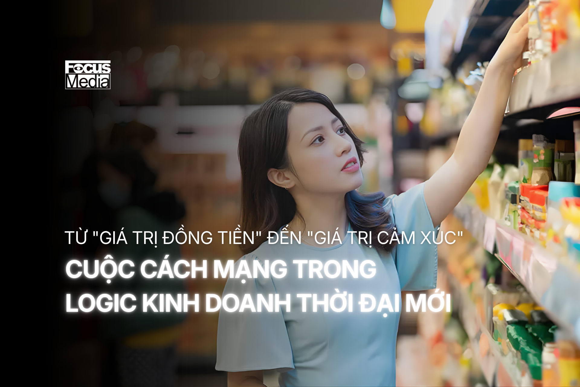 TỪ "GIÁ TRỊ ĐỒNG TIỀN" ĐẾN "GIÁ TRỊ CẢM XÚC"
