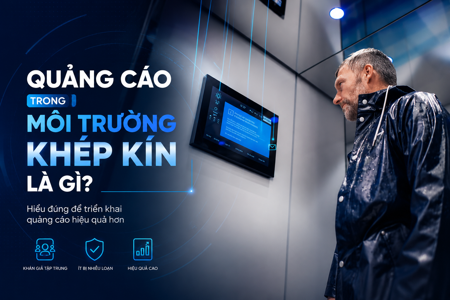 Quảng cáo trong môi trường khép kín là gì?