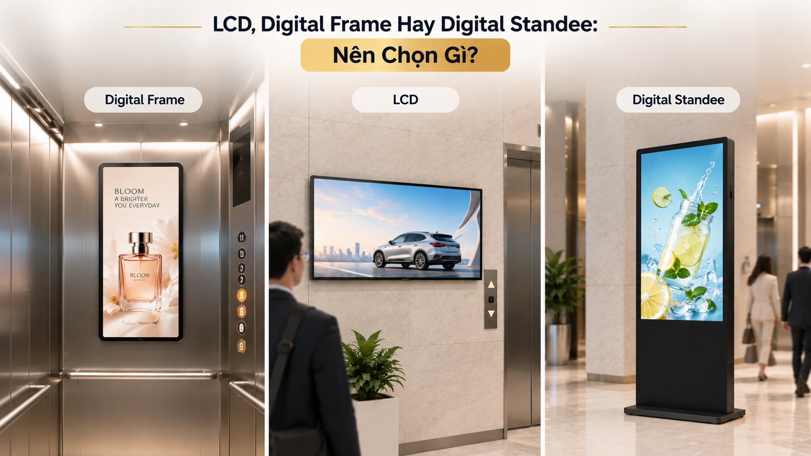 LCD, Digital Frame Hay Digital Standee: Nên Chọn Gì?
