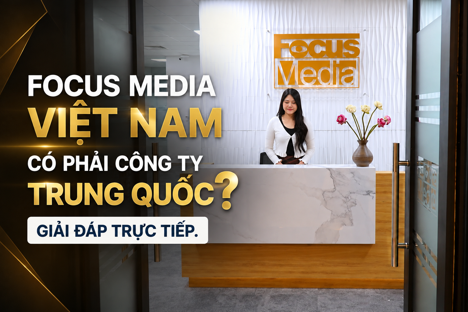 Focus Media Việt Nam Có Phải Công Ty Trung Quốc? Giải Đáp Trực Tiếp