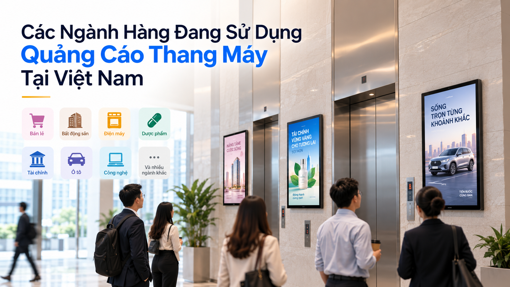 Các Ngành Hàng Đang Sử Dụng Quảng Cáo Thang Máy Tại Việt Nam